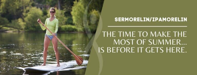 SERMORELIN/IPAMORELIN PEPTIDE THERAPY; THE TIME TO MAKE THE MOST OF SUMMER…IS BEFORE IT GETS HERE.